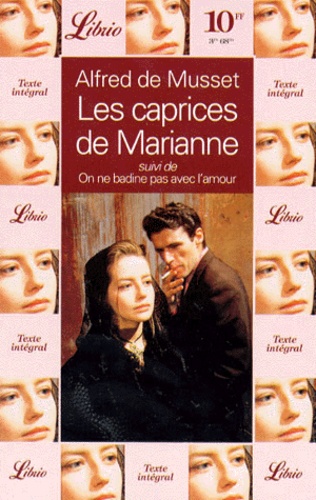 Les Caprices De Marianne - Suivi De On Ne Badine Pas Avec L'amour