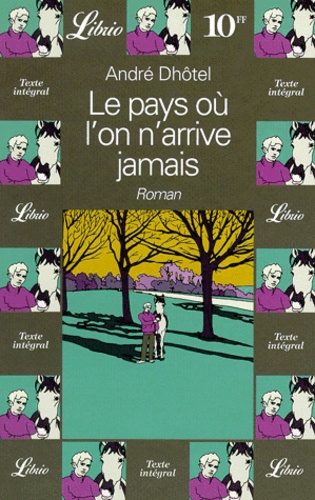 Le Pays Où L'on N'arrive Jamais