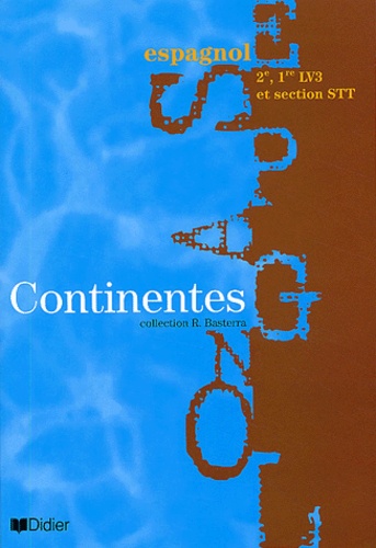 Espagnol 2nde-1ère Lv3 Et Section Stt Continentes