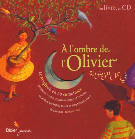 A L'ombre De L'olivier - Le Maghreb En 29 Comptines (1 Cd Audio)