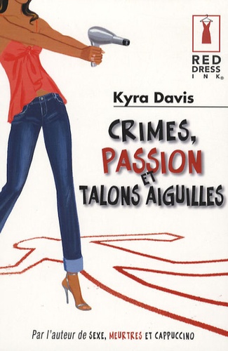 Crimes, Passion Et Talons Aiguilles