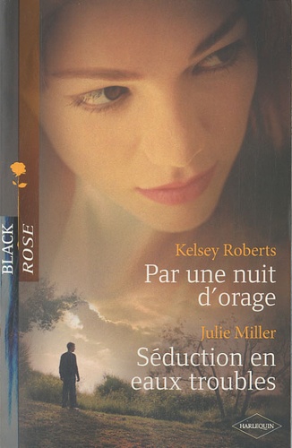 Par Une Nuit D'orage - Séduction En Eaux Troubles