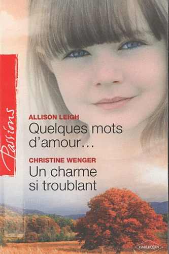 Quelques Mots D'amour - Un Charme Si Troublant