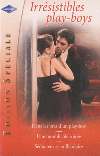 Dans Les Bras D'un Play-Boy - Une Inoubliable Soirée - Séducteur Et Milliardaire
