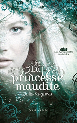 Les Royaumes Invisibles - La Princesse Maudite