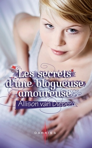 Les Secrets D'une Blogueuse Amoureuse