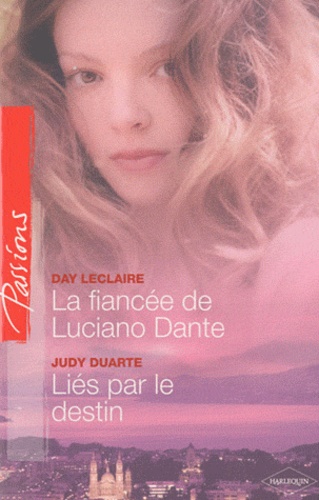 La Fiancée De Luciano Dante - Liés Par Le Destin