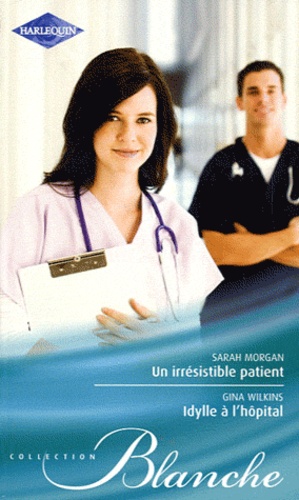 Un Irrésistible Patient - Idylle À L'hôpital