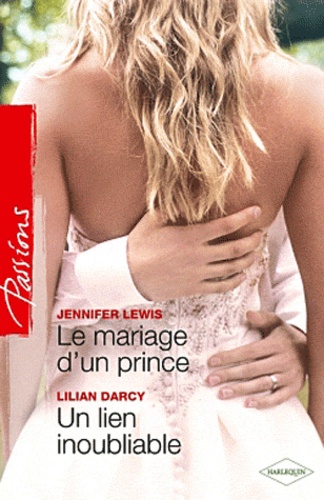 Le Mariage D'un Prince - Un Lien Inoubliable