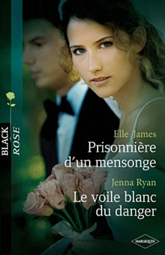 Prisonnière D'un Mensonge - Le Voile Blanc Du Danger