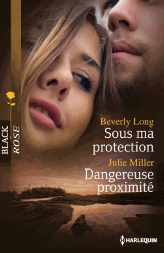 Sous Ma Protection - Dangereuse Proximité