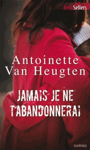 Jamais Je Ne T'abandonnerai