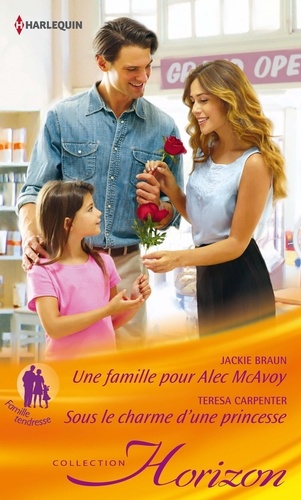 Une Famille Pour Alec Mcavoy - Sous Le Charme D'une Princesse
