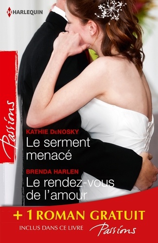 Le Serment Menacé - Le Rendez-Vous De L'amour - La Femme D'un Autre
