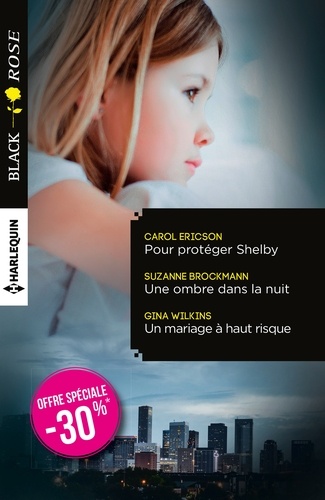 Pour Protéger Shelby - Une Ombre Dans La Nuit - Un Mariage À Haut Risque