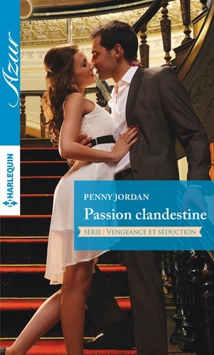 Vengeance Et Séduction - Passion Clandestine