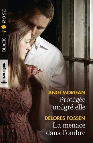 Protégée Malgré Elle - La Menace Dans L'ombre