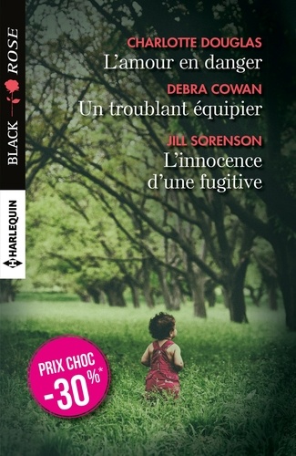 L'amour En Danger - Un Troublant Équipier - L'innocence D'une Fugitive