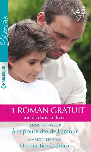 A La Poursuite De L'amour - Un Héritier À Chérir - Le Meilleur Des Remèdes