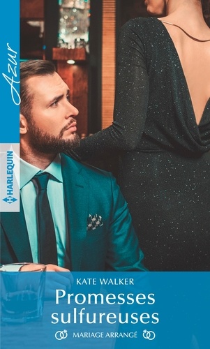Mariage Arrangé - Promesses Sulfureuses