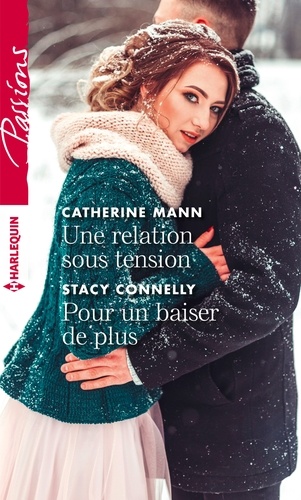 Une Relation Sous Tension - Pour Un Baiser De Plus
