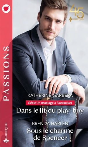 Dans Le Lit Du Play-Boy - Sous Le Charme De Spencer