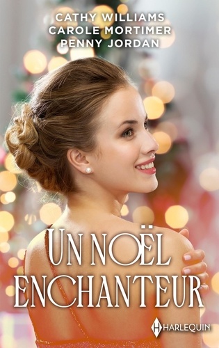 Un Noël Enchanteur - Un Serment Sous La Neige - Noël Avec Un Irrésistible Patron - Le Fiancé De Noël