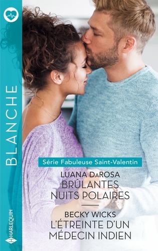 Brûlantes Nuits Polaires - L'étreinte D'un Médecin Indien
