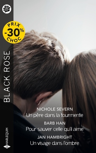 Un Père Dans La Tourmente - Pour Sauver Celle Qu'il Aime - Un Visage Dans L'ombre