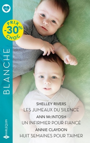Les Jumeaux Du Silence - Un Infirmier Pour Fiancé - Huit Semaines Pour T'aimer