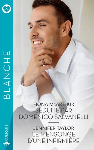 Séduite Par Domenico Salvanelli - Le Mensonge D'une Infirmière
