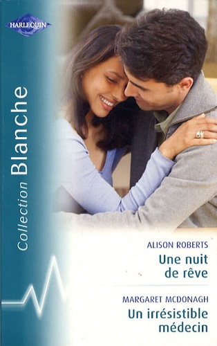 Une Nuit De Rêve, Un Irrésistible Médecin