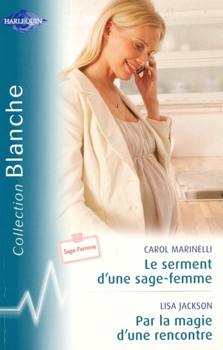 Le Serment D'une Sage-Femme, Par La Magie D'une Rencontre