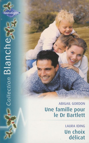 Une Famille Pour Le Dr Bartlett - Un Choix Délicat