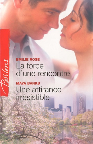 La Force D'une Rencontre - Une Attirance Irresistible