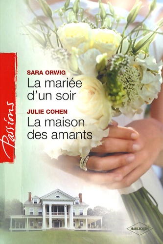 La Mariée D'un Soir - La Maison Des Amants