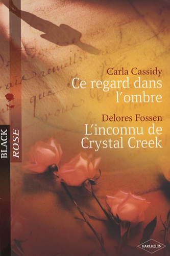 Ce Regard Dans L'ombre - L'inconnu De Crystal Creek