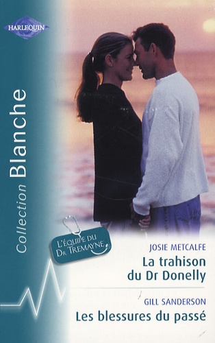 La Trahison Du Dr Donelly - Les Blessures Du Passé