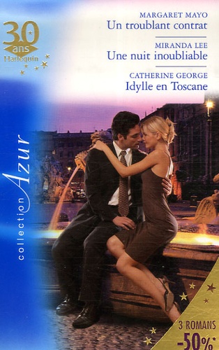 Un Troublant Contrat - Une Nuit Inoubliable - Idylle En Toscane