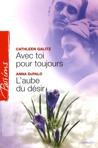 Avec Toi Pour Toujours - L'aube Du Désir