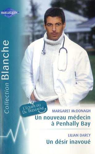 Un Nouveau Médecin À Penhally Bay - Un Désir Inavoué