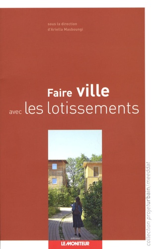 Faire Ville Avec Les Lotissements