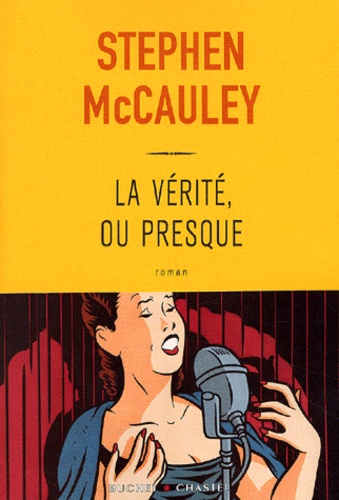 La Vérité, Ou Presque