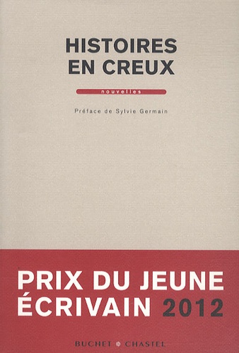 Histoires En Creux - Prix Du Jeune Écrivain 2012