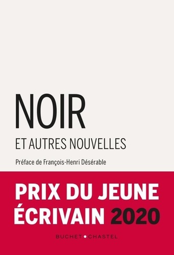 Noir Et Autres Nouvelles - Prix Du Jeune Écrivain 2020