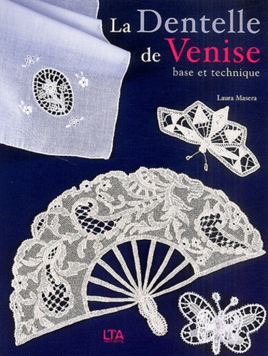 La Dentelle De Venise - Base Et Technique