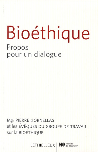 Bioéthique - Propos Pour Un Dialogue