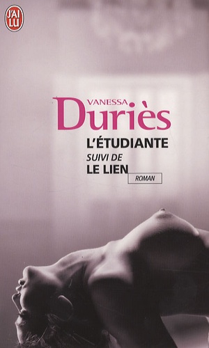 L'étudiante - Récit Inachevé, Suivi De Le Lien