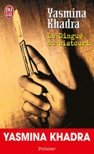 Le Dingue Au Bistouri - Une Enquête Du Commissaire Llob