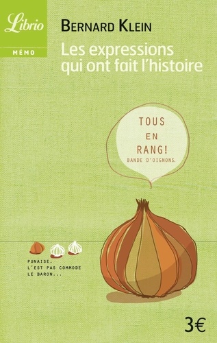 Les Expressions Qui Ont Fait L'histoire